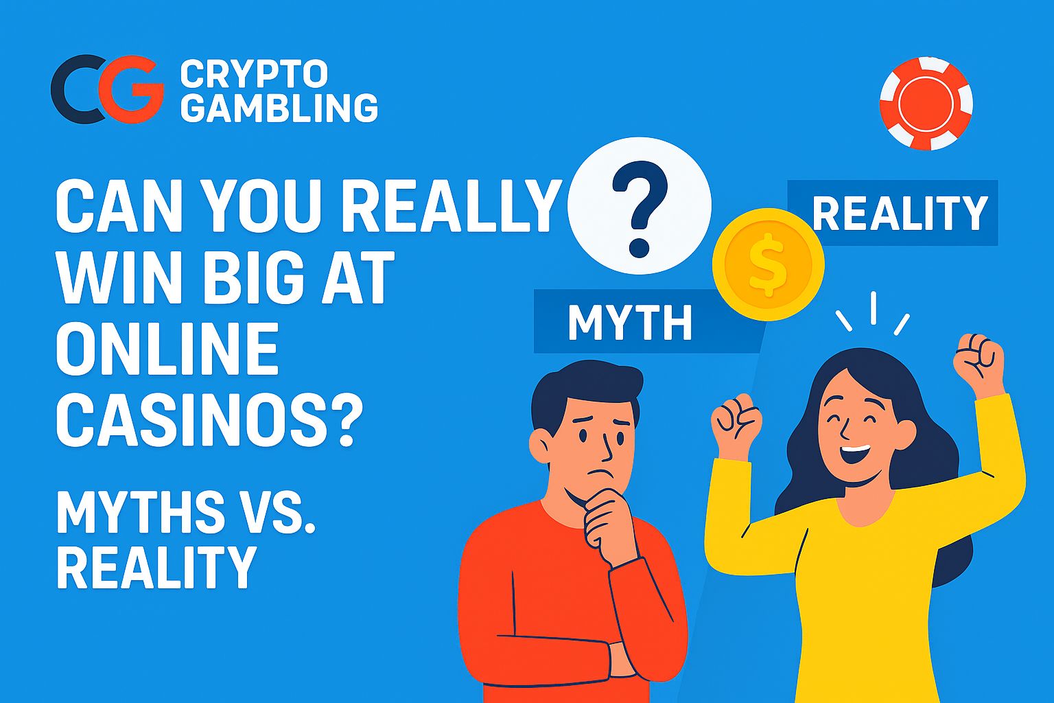 Can You Really Win Big at Online Casinos? Myths vs. Reality